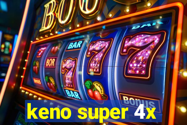 keno super 4x