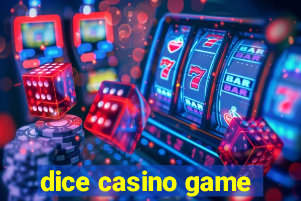 dice casino game