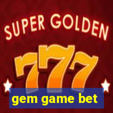 gem game bet