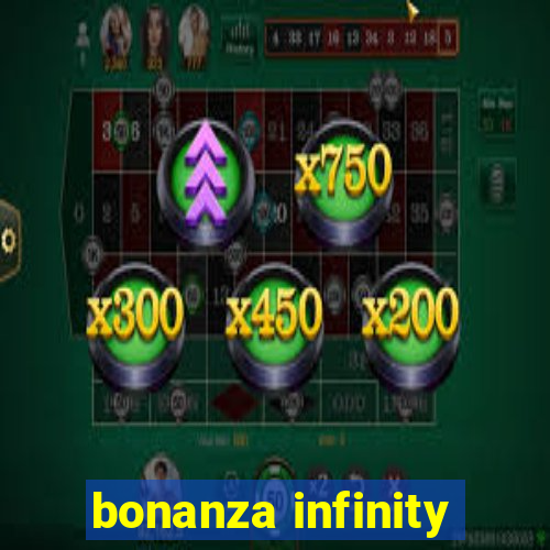 bonanza infinity