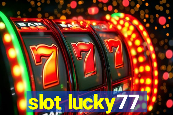 slot lucky77