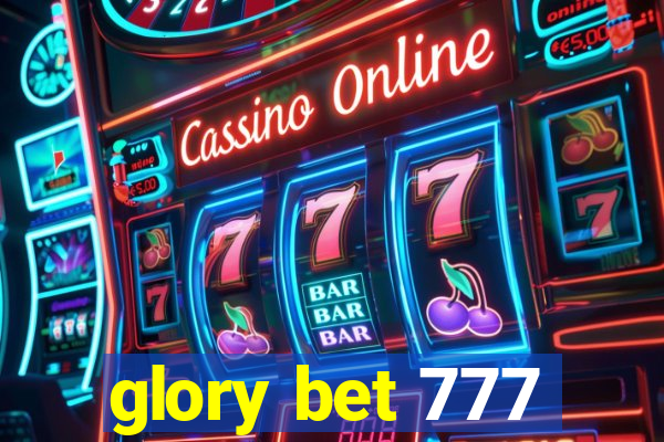 glory bet 777