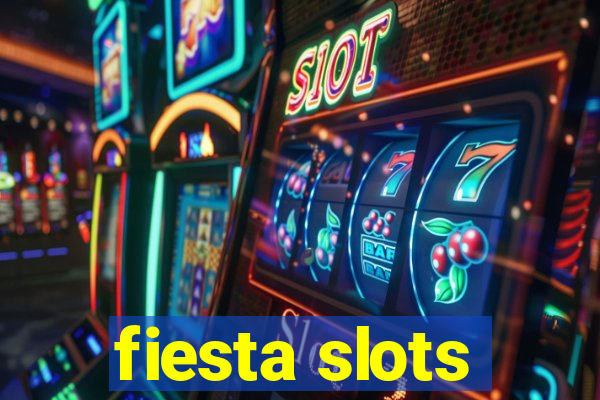 fiesta slots