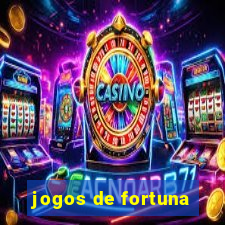 jogos de fortuna