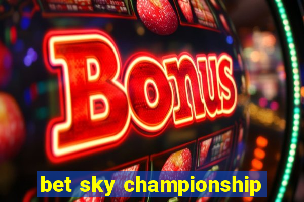 bet sky championship