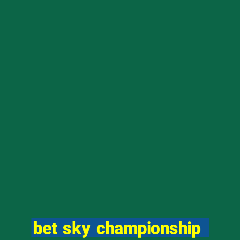 bet sky championship