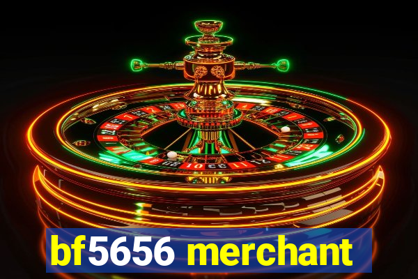 bf5656 merchant