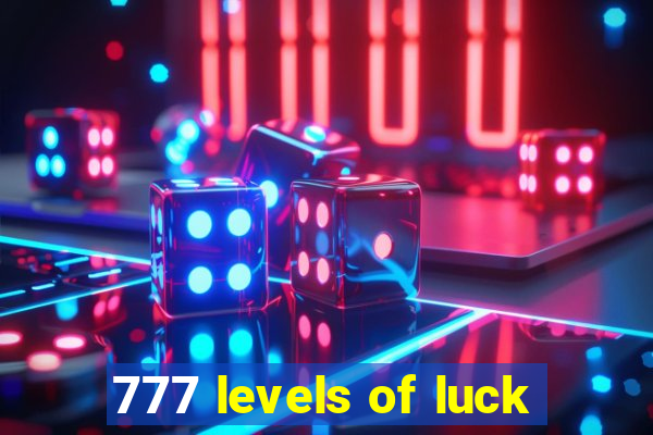 777 levels of luck