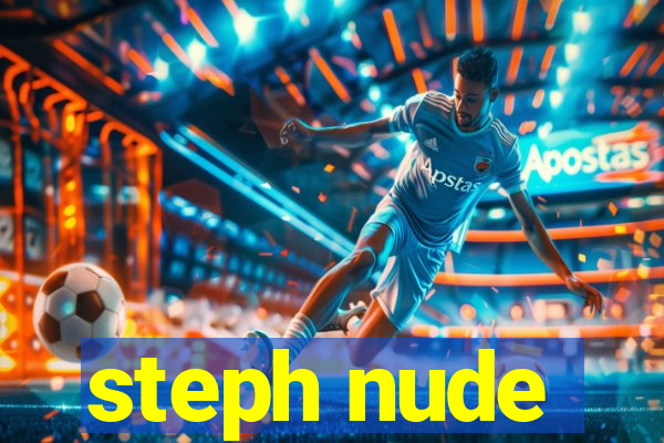 steph nude