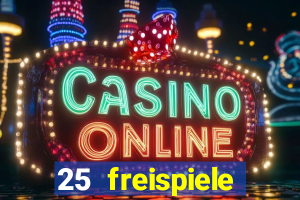 25 freispiele online casino