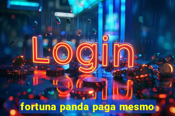 fortuna panda paga mesmo