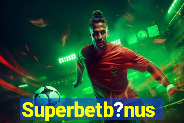 Superbetb?nus