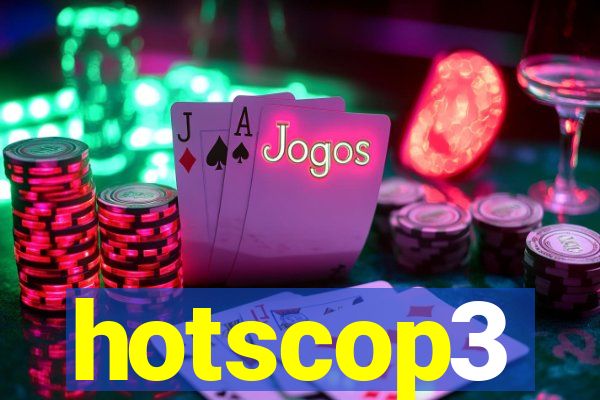 hotscop3