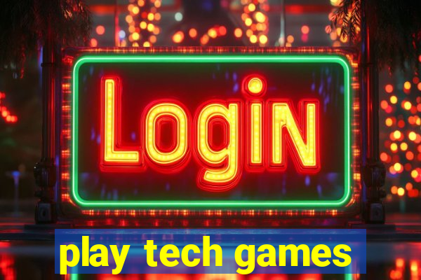 play tech games