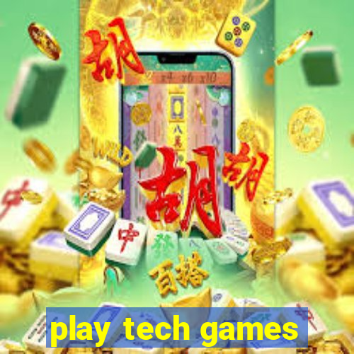 play tech games