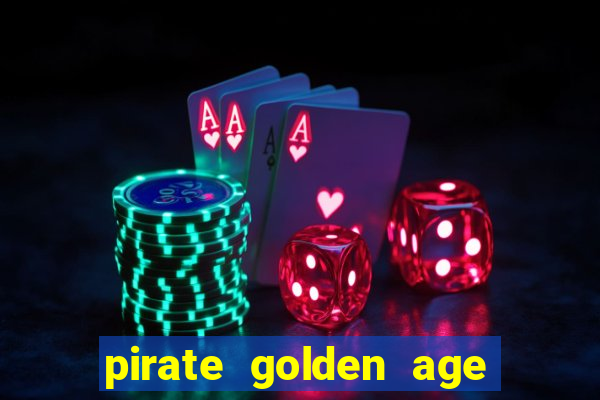 pirate golden age slot free play