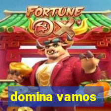 domina vamos