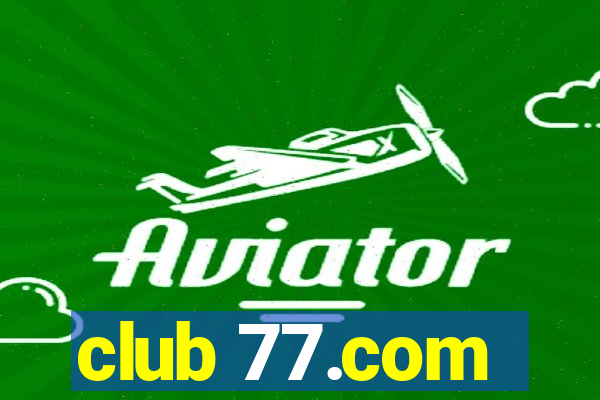 club 77.com