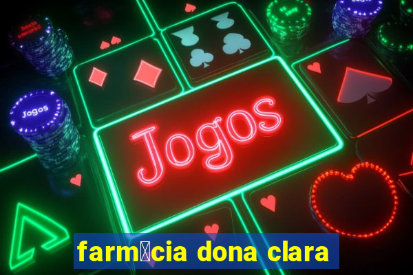 farm谩cia dona clara