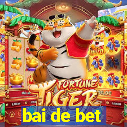 bai de bet