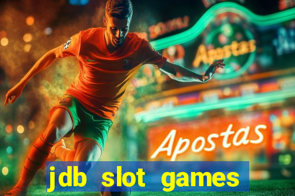 jdb slot games provider philippines