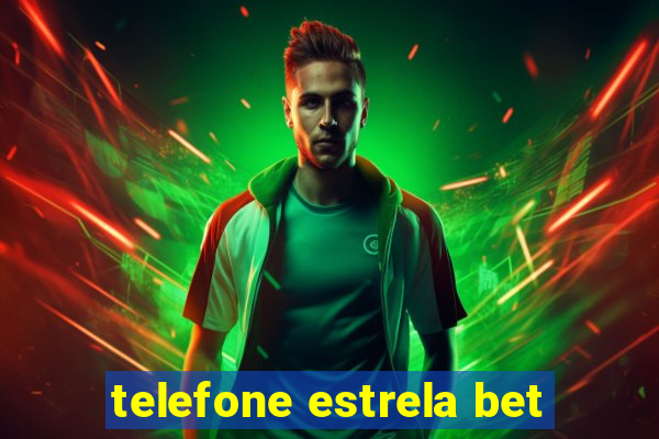 telefone estrela bet