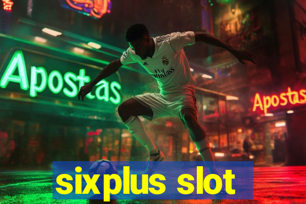 sixplus slot