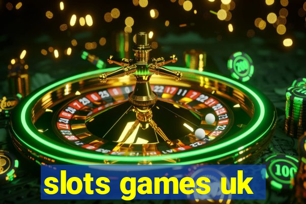 slots games uk