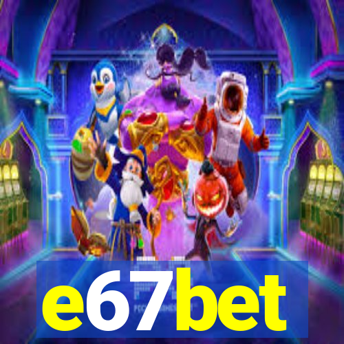 e67bet