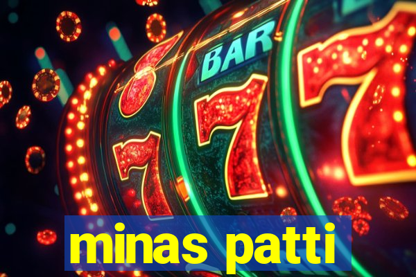 minas patti