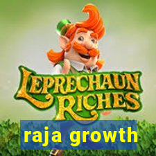 raja growth