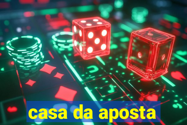 casa da aposta