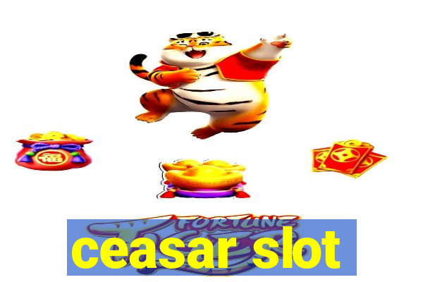 ceasar slot