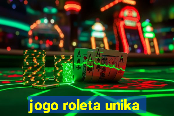 jogo roleta unika