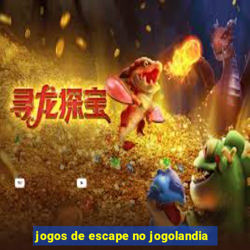 jogos de escape no jogolandia