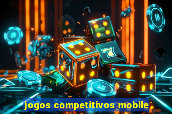 jogos competitivos mobile