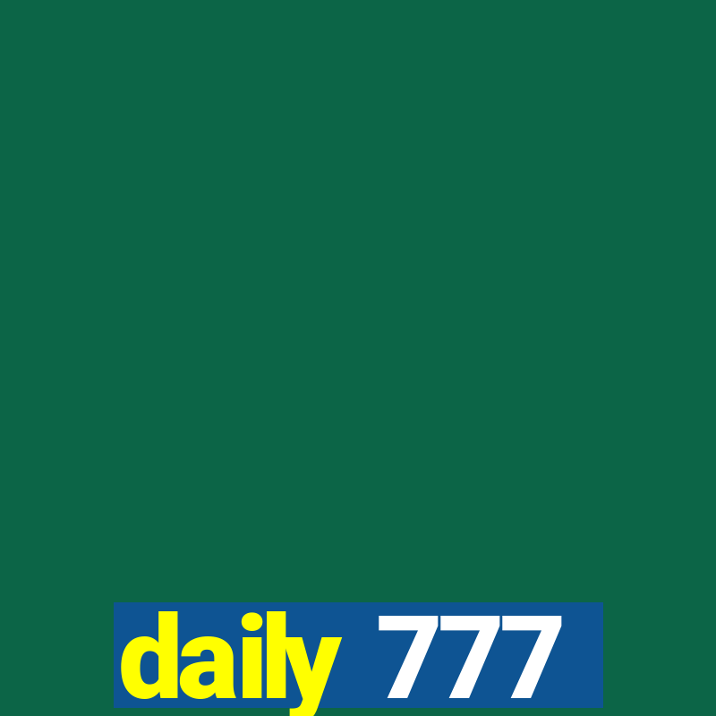 daily 777