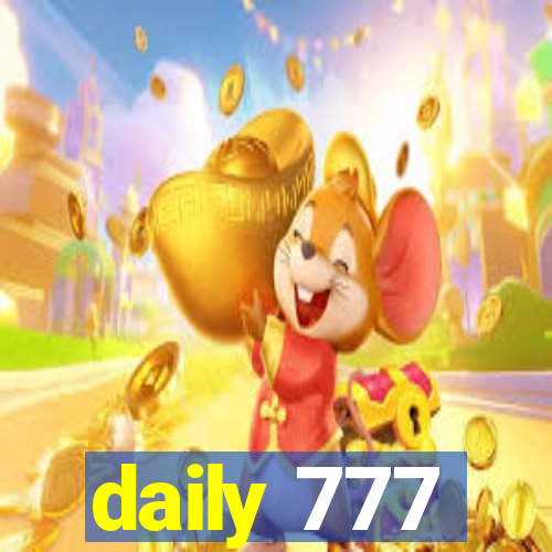 daily 777