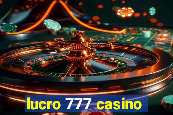 lucro 777 casino