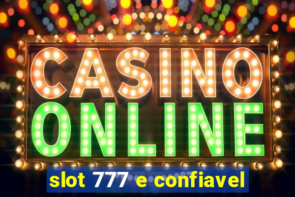 slot 777 e confiavel