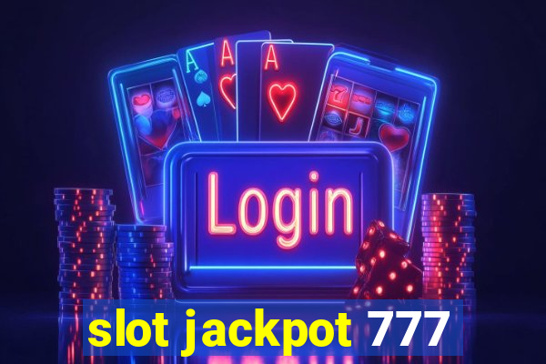 slot jackpot 777