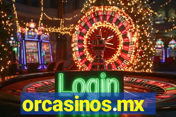 orcasinos.mx