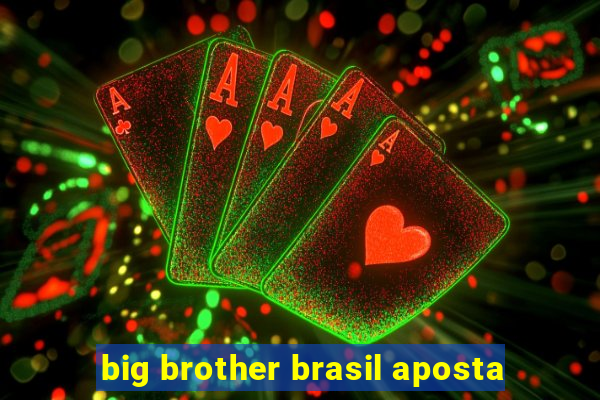 big brother brasil aposta