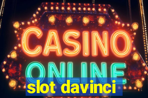 slot davinci