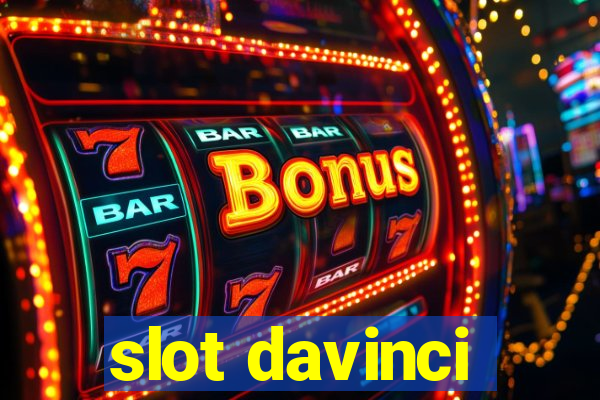 slot davinci