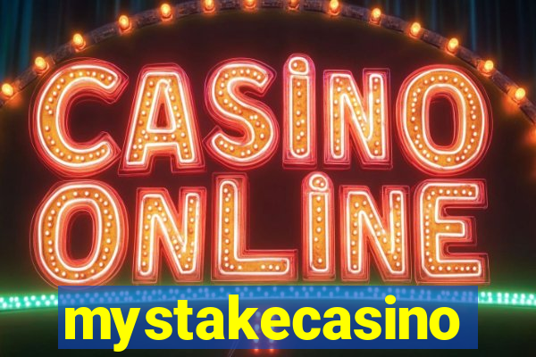 mystakecasino