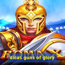 dicas guns of glory