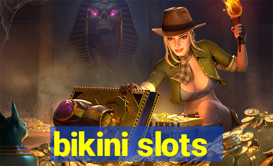 bikini slots