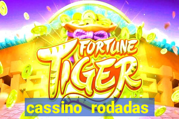 cassino rodadas gr谩tis no cadastro