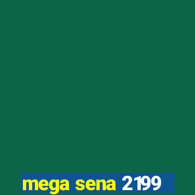 mega sena 2199